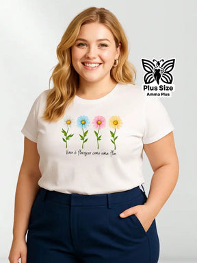 Blusa Estampada Flores Frase Inspiradora Plus Size - Amma Plus