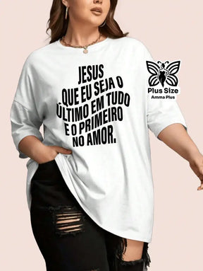 Blusa Oversized Estampada Frase Jesus Plus Size - Amma Plus